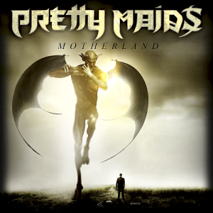 Alternative view of Pretty Maids Motherland